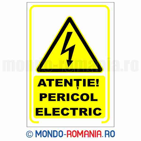 ATENTIE! PERICOL ELECTRIC - indicator de securitate de avertizare pentru protectia muncii